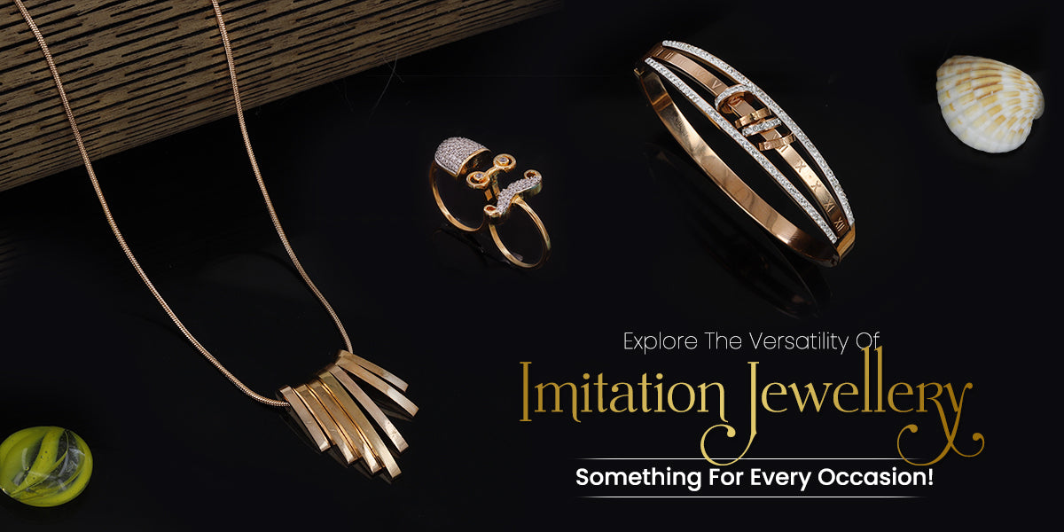 Explore The Versatility Of Imitation Jewellery: Something For Every Occasion!